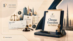 Cheque Execution in Dubai